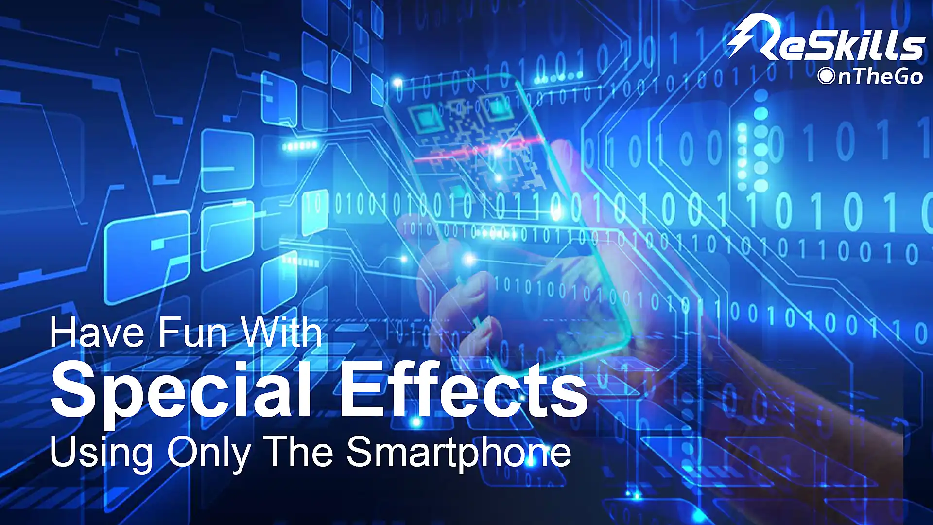 Have Fun With Special Effects Using Only The Smartphone. - ReSkills