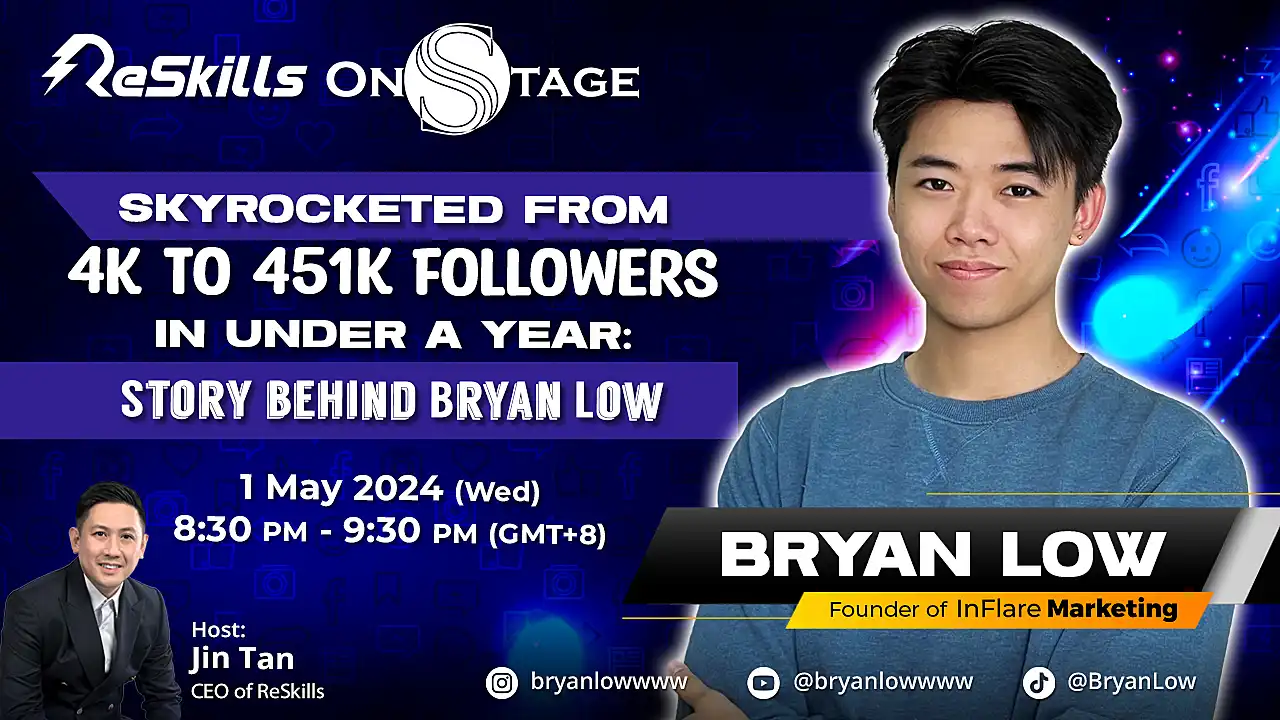 Skyrocketed from 4K to 451K Followers in Under a Year: Story behind Bryan Low - ReSkills