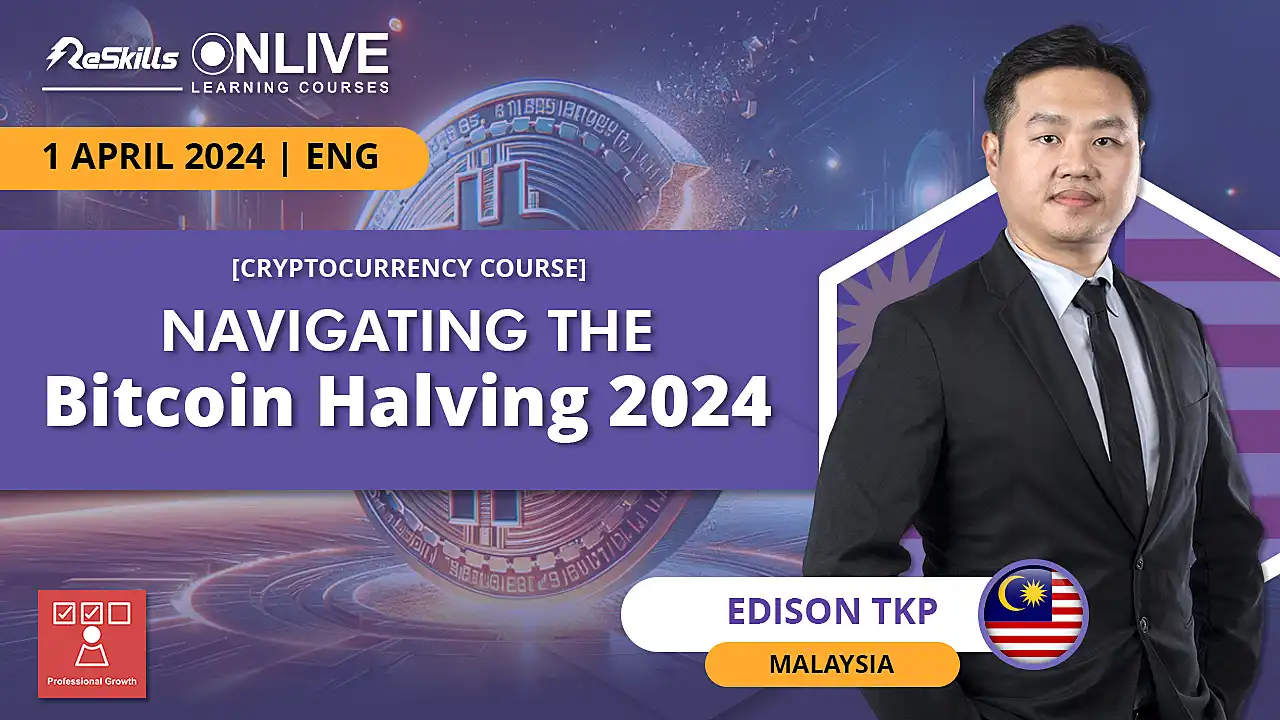 [Cryptocurrency Course] Navigating the Bitcoin Halving 2024 - ReSkills