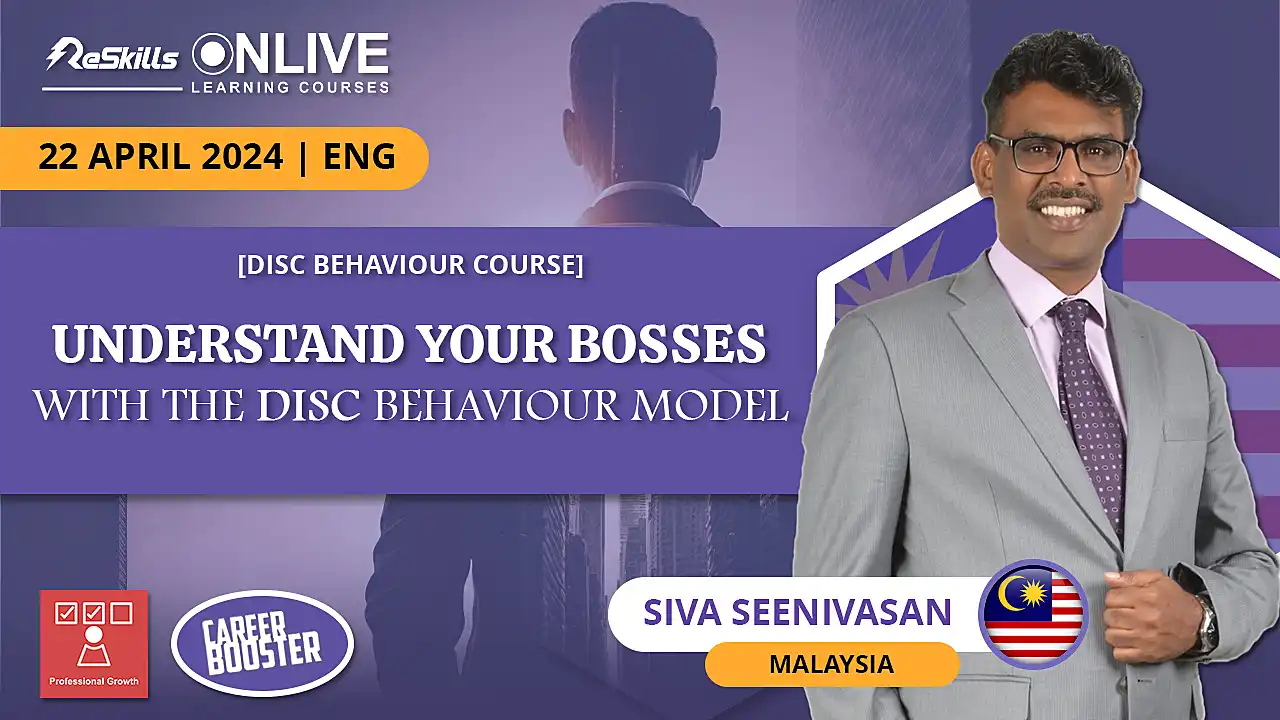 [DISC Behaviour Course] Understand Your Bosses with the DISC Behaviour Model - ReSkills