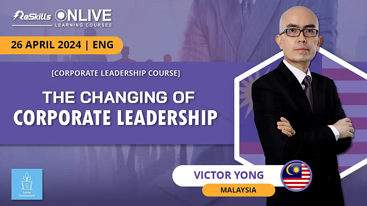 [Corporate Leadership Course] The Changing of Corporate Leadership - ReSkills