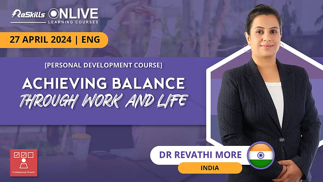 [Personal Development Course] Achieving Balance Through Work and Life - ReSkills