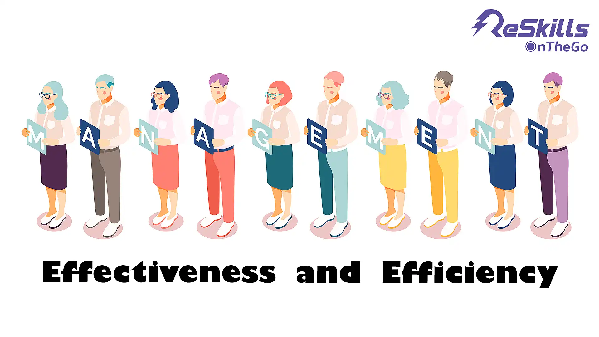 Management Effectiveness and Efficiency - ReSkills