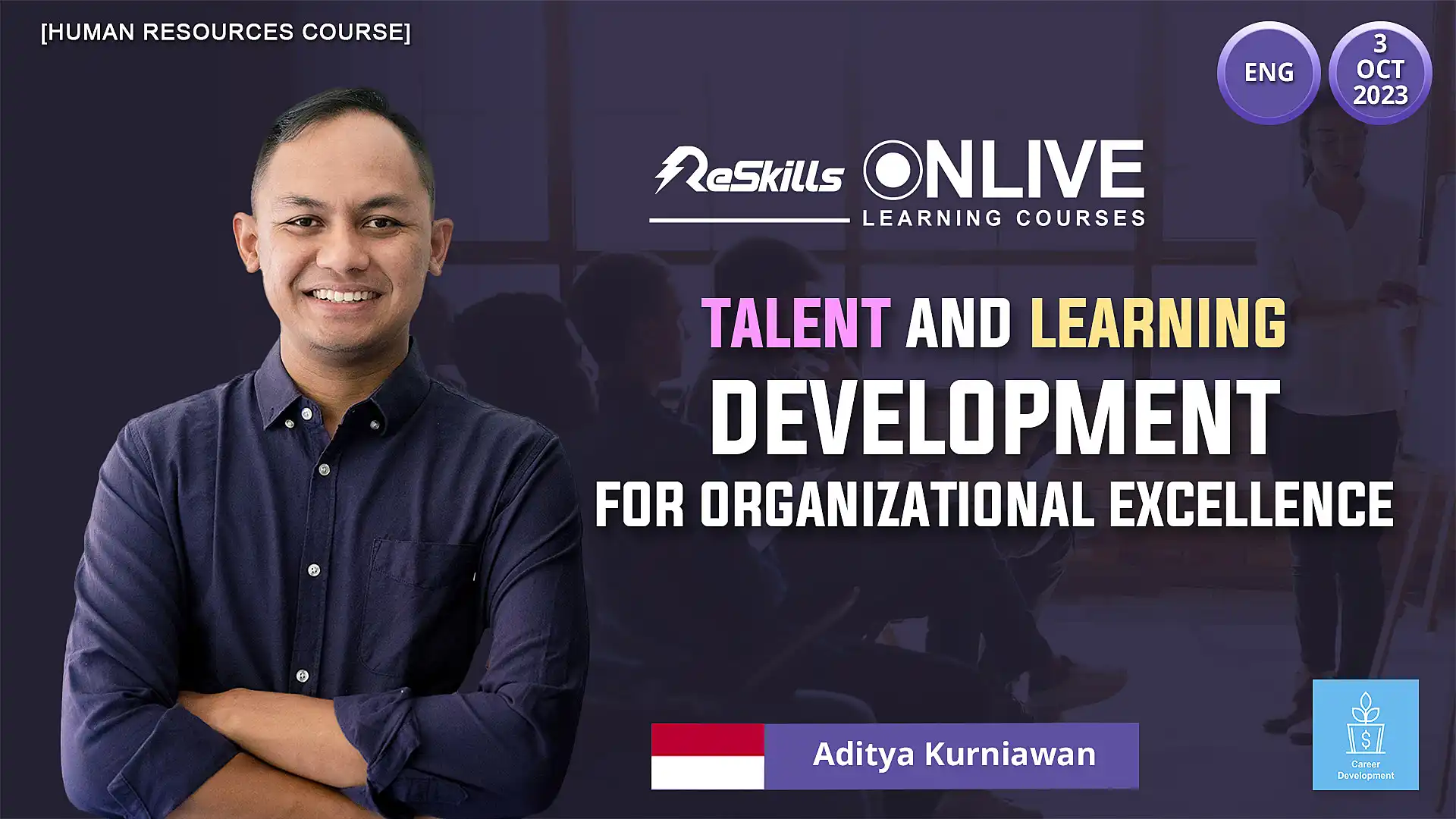 [Human Resources Course] Talent and Learning Development for Organizational Excellence - ReSkills