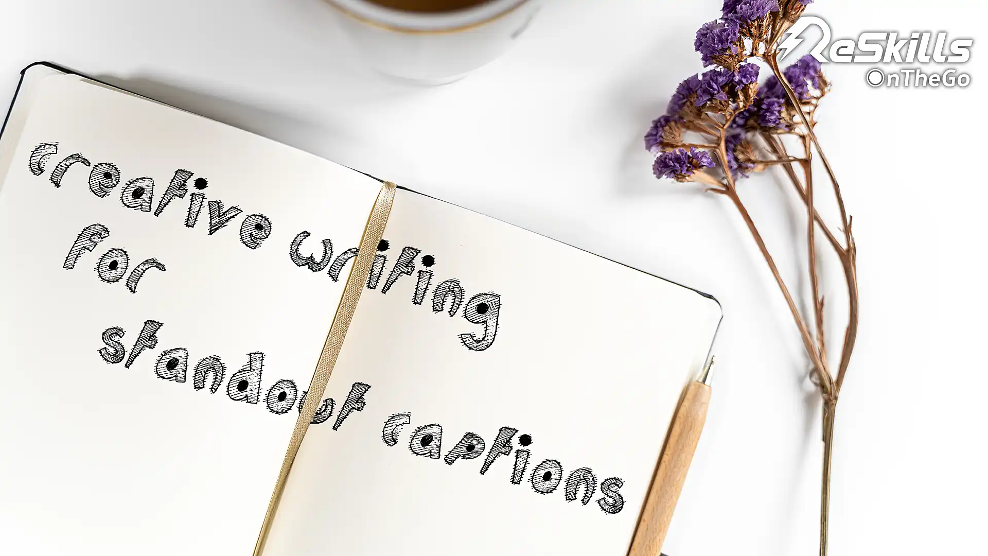 Creative Writing for Standout Captions - ReSkills