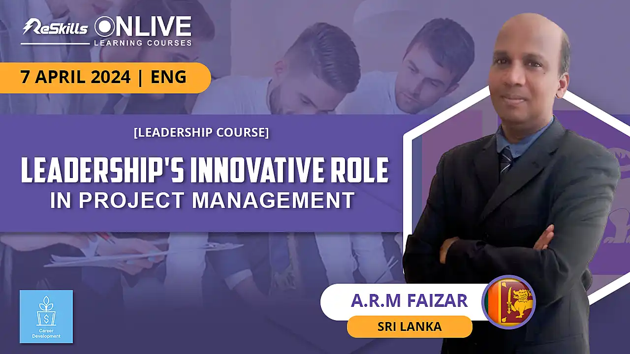 [Leadership Course] Leadership's Innovative Role in Project Management - ReSkills
