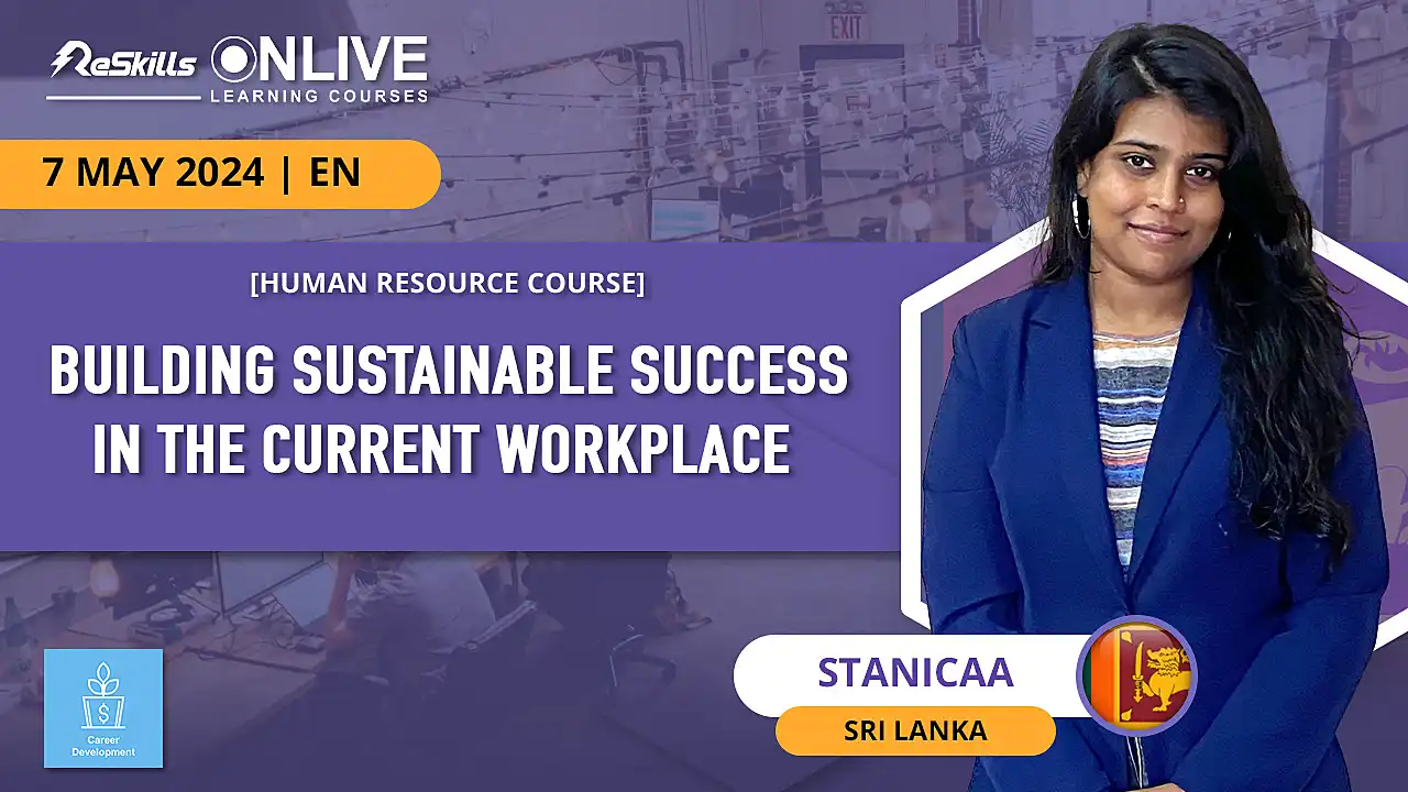 [Human Resource Course] Building Sustainable Success in the Current Workplace - ReSkills