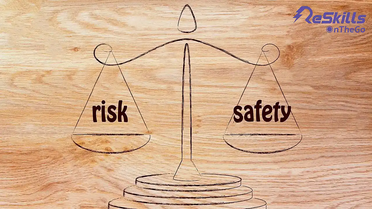 Balancing SAFETY & RISK - ReSkills
